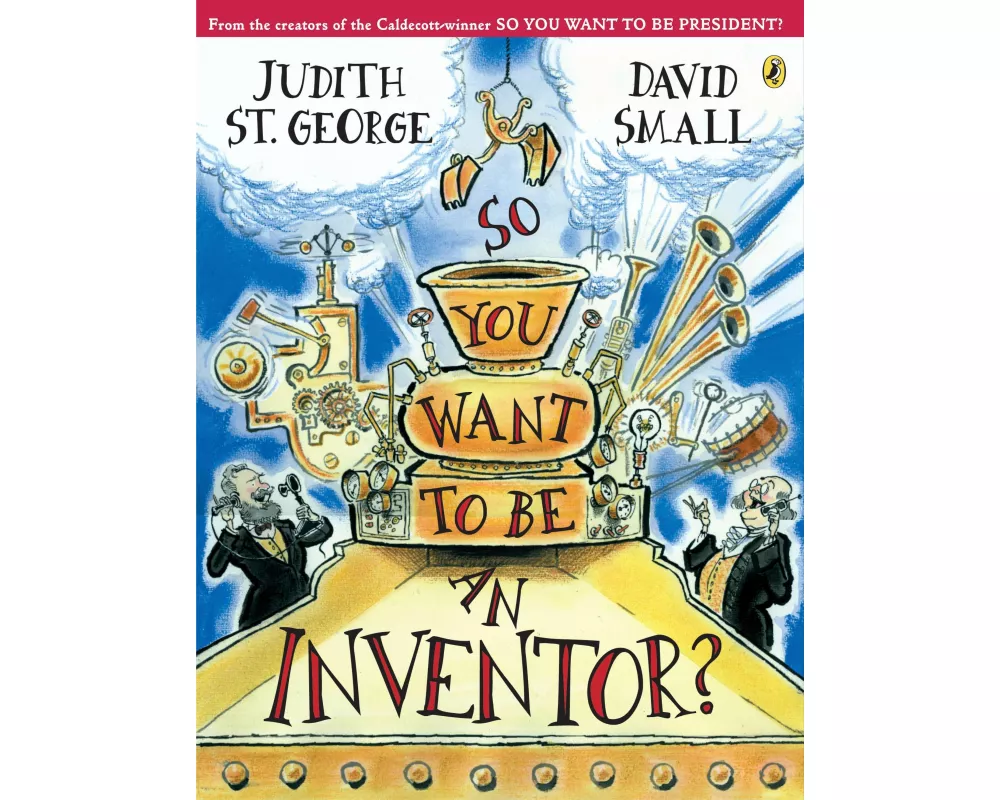 So You Want to Be an Inventor?