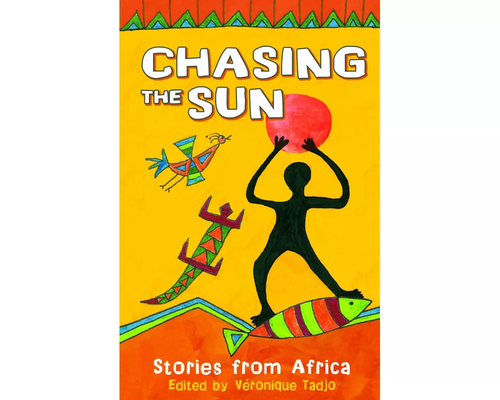 Chasing the Sun: Stories from Africa