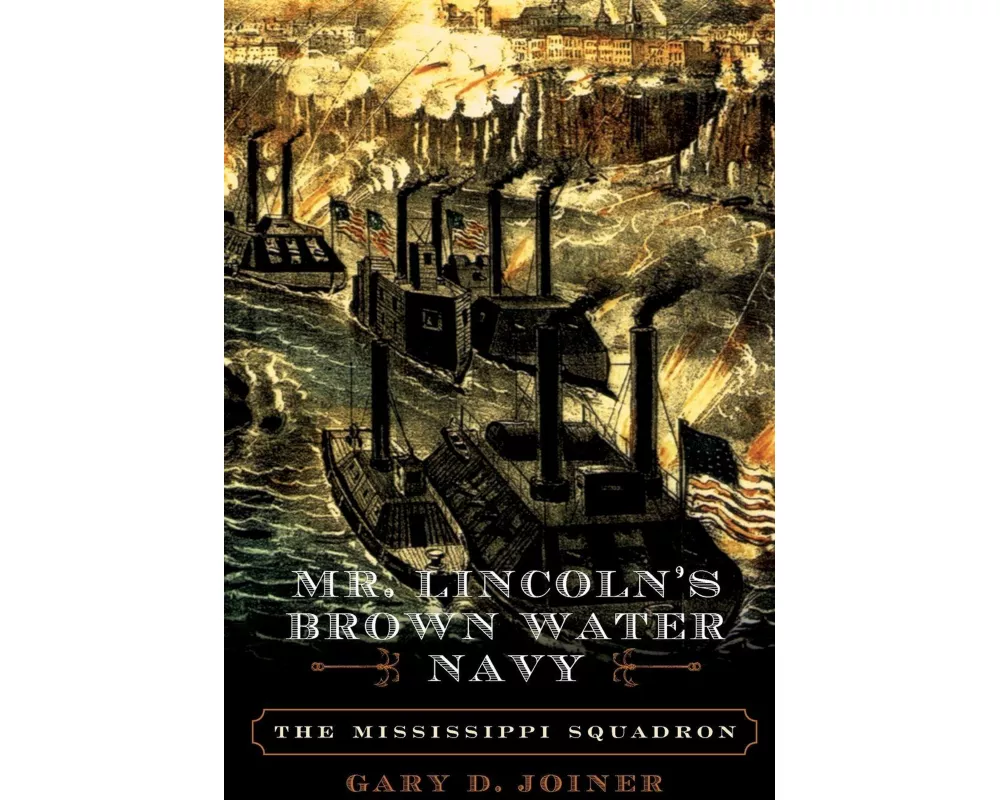 Mr. Lincoln's Brown Water Navy