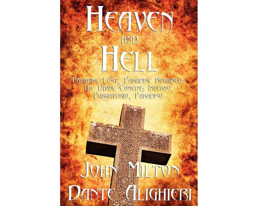 Heaven and Hell - A Detailed Exploration of the Afterlife, Angels, Spirits, and the Spiritual World