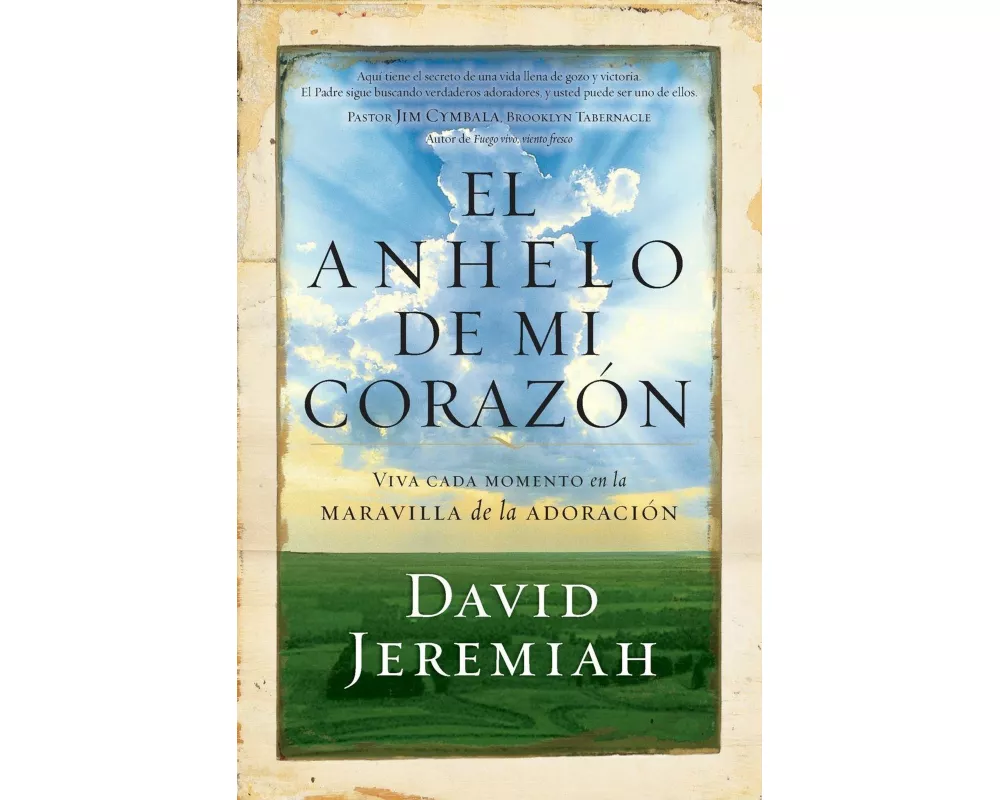 El anhelo de mi corazón