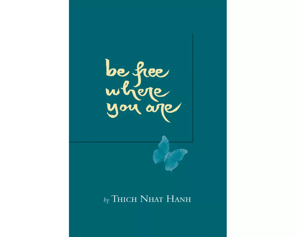 Be Free Where You Are