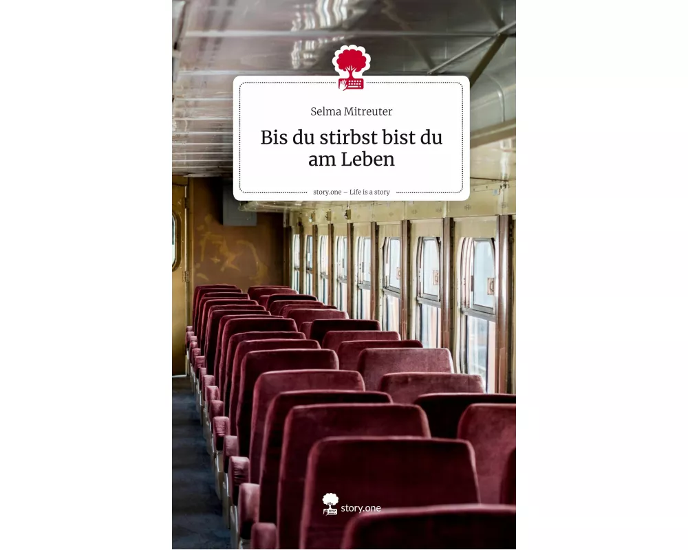 Bis du stirbst bist du am Leben. Life is a Story - story.one