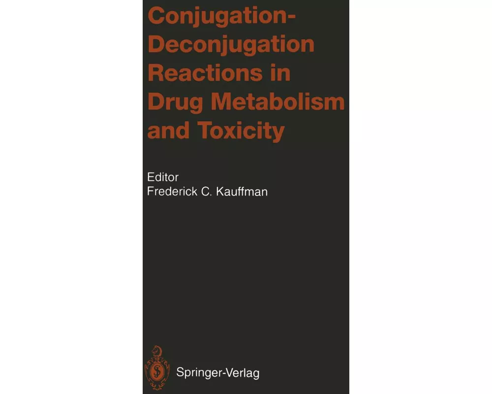 Conjugation-Deconjugation Reactions in Drug Metabolism and Toxicity