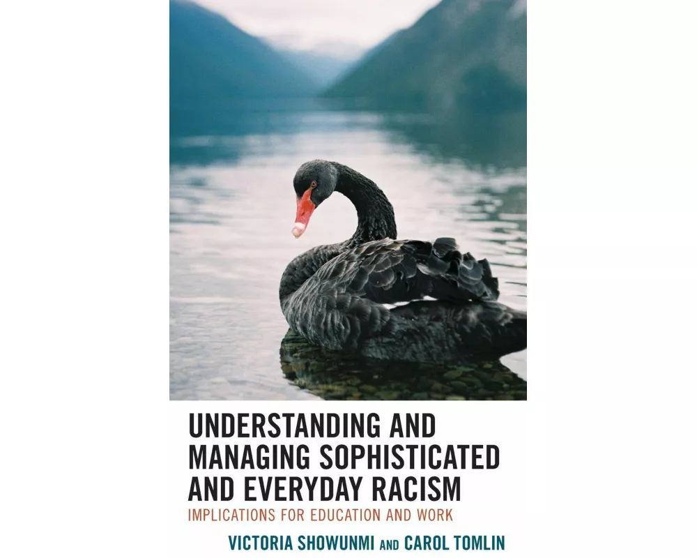 Understanding and Managing Sophisticated and Everyday Racism