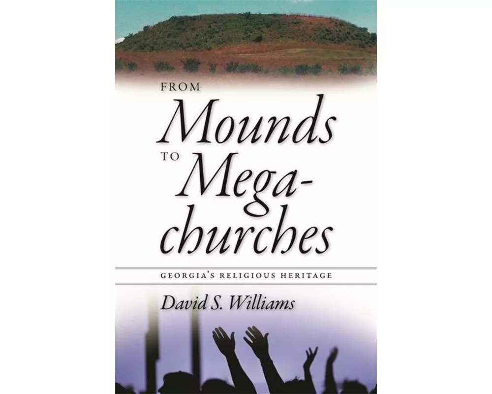 From Mounds to Megachurches