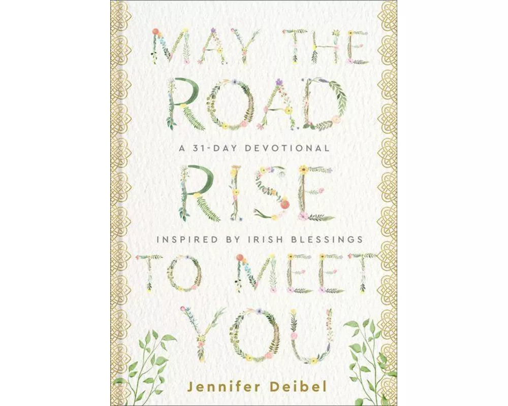 May the Road Rise to Meet You