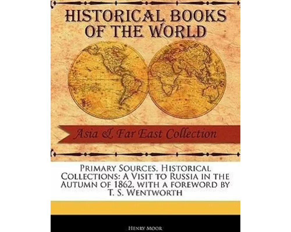 A Visit to Russia in the Autumn of 1862