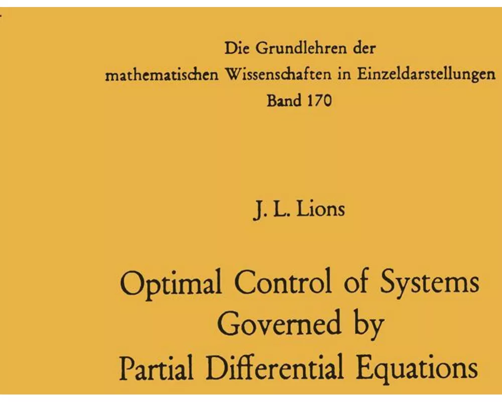 Optimal Control of Systems Governed by Partial Differential Equations