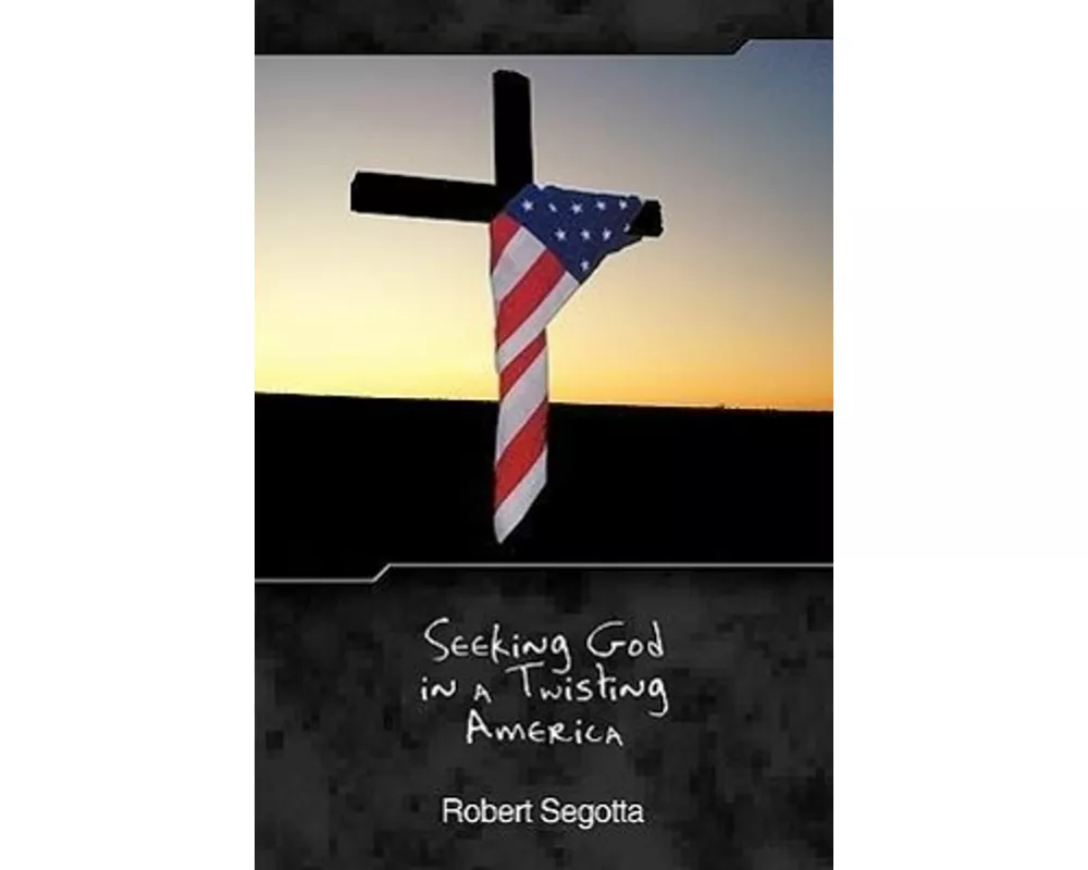 Seeking God In A Twisting America