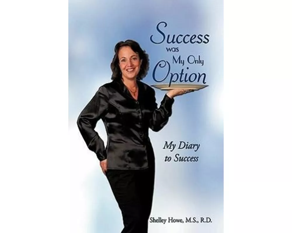 Success Was My Only Option