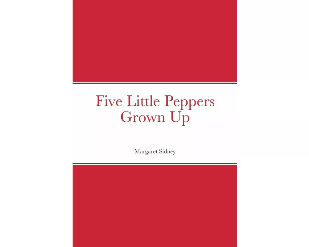 Five Little Peppers Grown Up