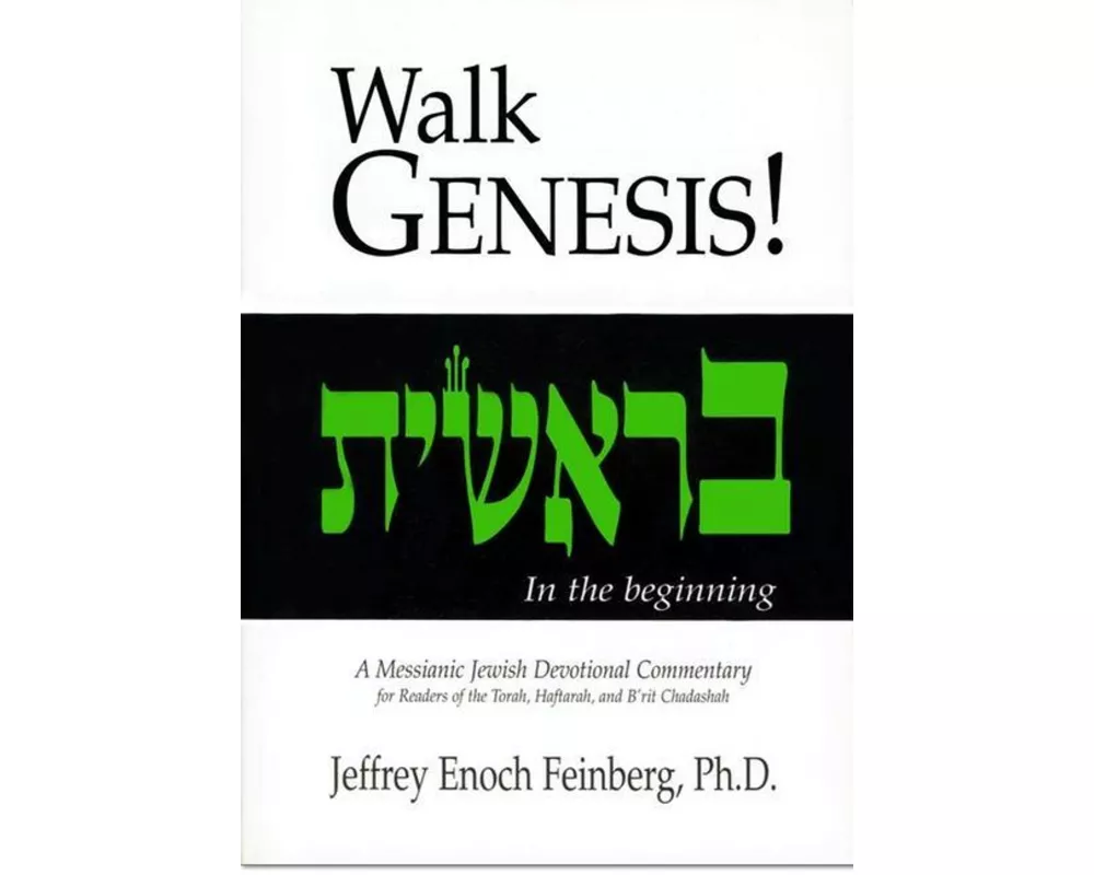 Walk Genesis: A Messianic Jewish Devotional Commentary