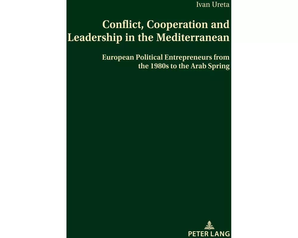 Conflict, Cooperation and Leadership in the Mediterranean