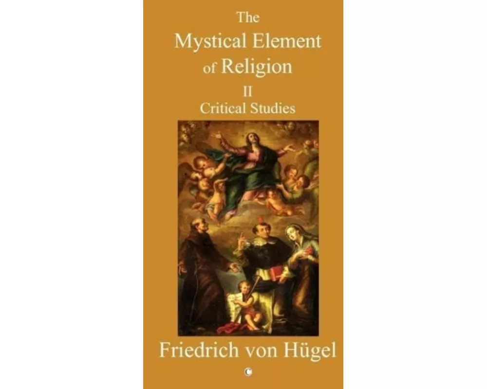 Mystical Element of Religion, Vol 2