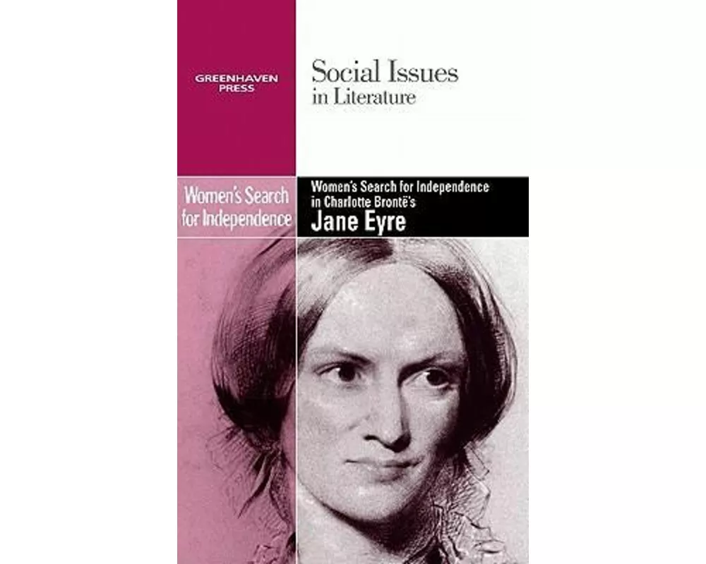 Women's Search for Independence in Charlotte Bronte's Jane Eyre