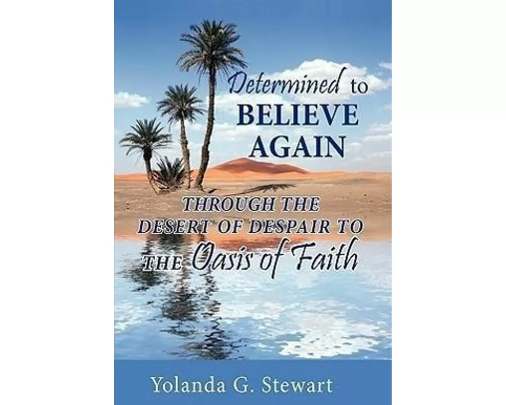 Determined To Believe Again