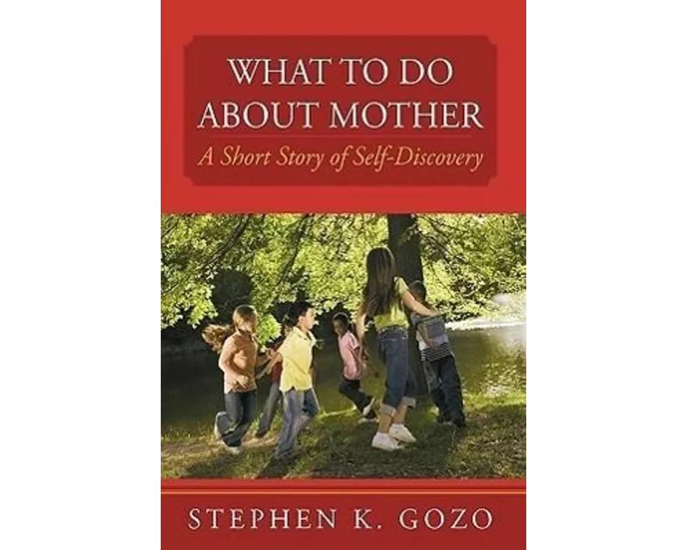 What to Do about Mother