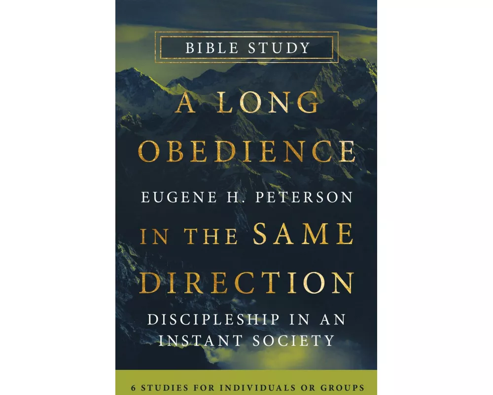 A Long Obedience in the Same Direction Bible Study