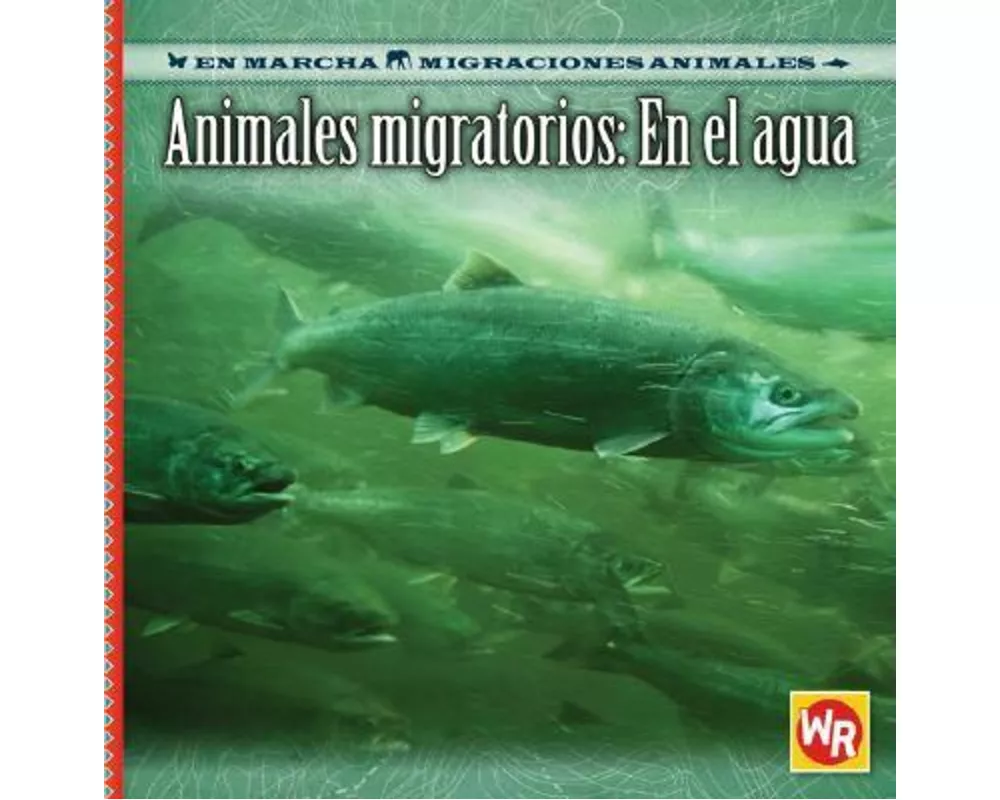 Animales Migratorios: En El Agua (Migrating Animals of the Water)
