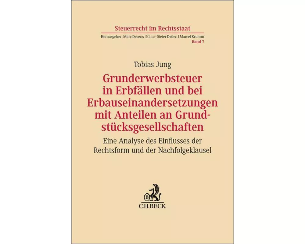 Grunderwerbsteuer in Erbfällen und bei Erbauseinandersetzungen mit Anteilen an Grundstücksgesellschaften