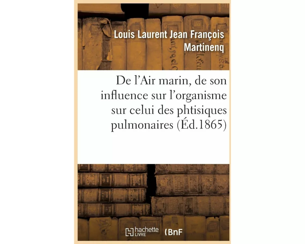De l'Air marin, de son influence sur l'organisme en général