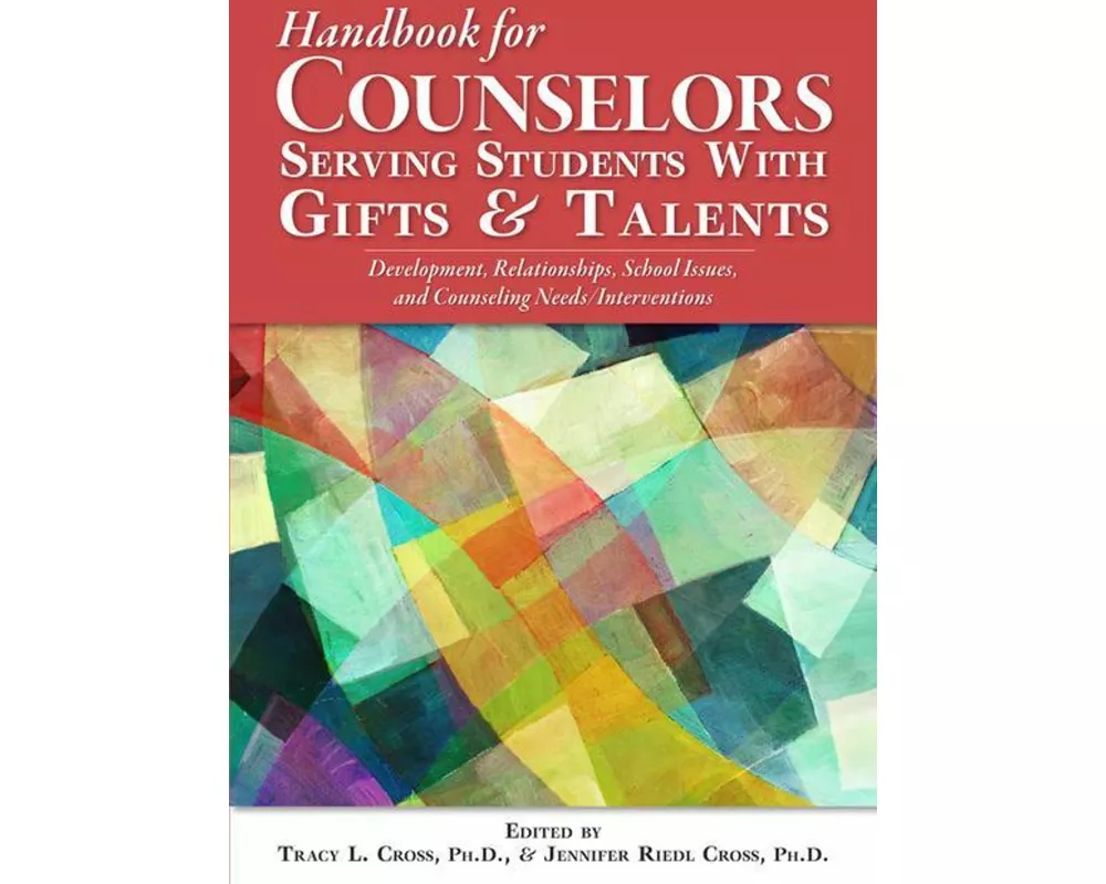 The Handbook of School Counseling for Students with Gifts and Talents