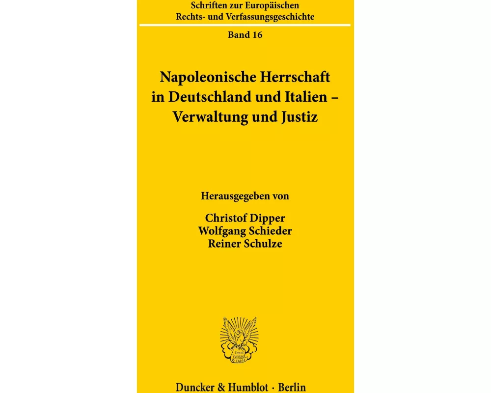 Napoleonische Herrschaft in Deutschland und Italien - Verwaltung und Justiz