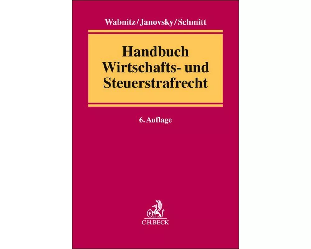 Handbuch Wirtschafts- und Steuerstrafrecht