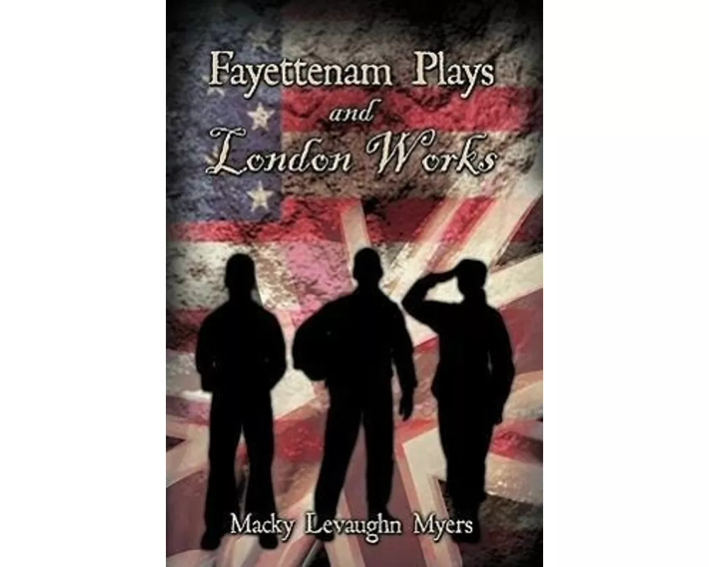 Fayettenam Plays And London Works