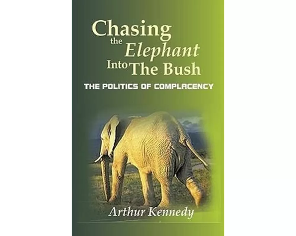 Chasing the Elephant Into the Bush