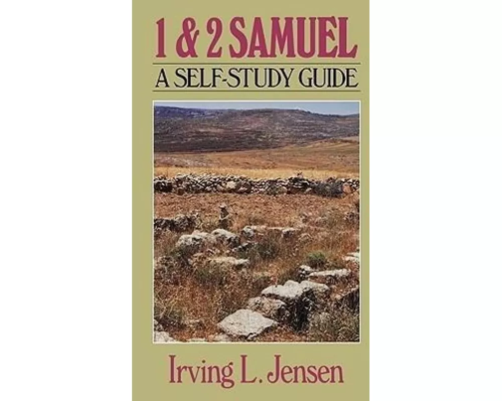 First & Second Samuel- Jensen Bible Self Study Guide