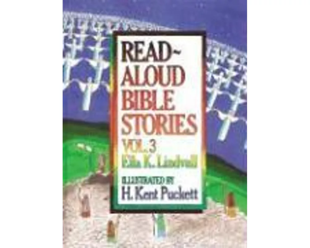 Read Aloud Bible Stories Volume 3