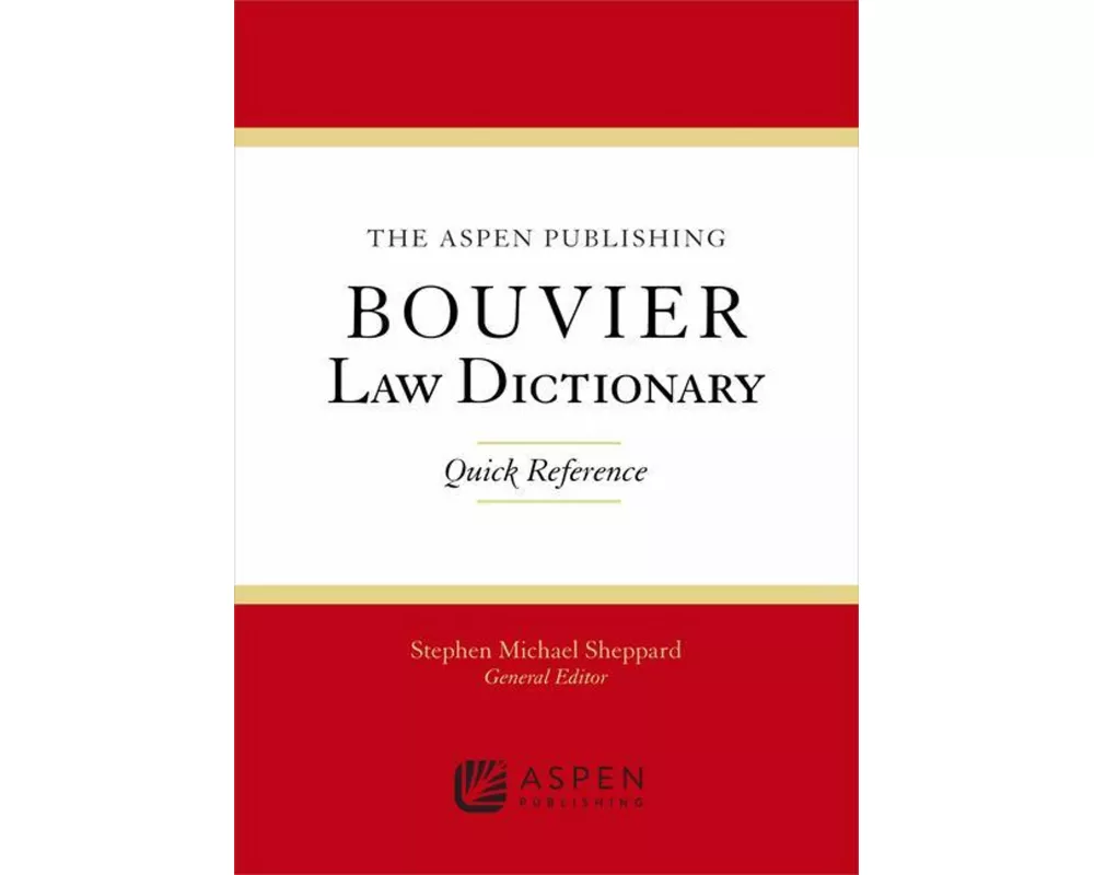 The Wolters Kluwer Bouvier Law Dictionary