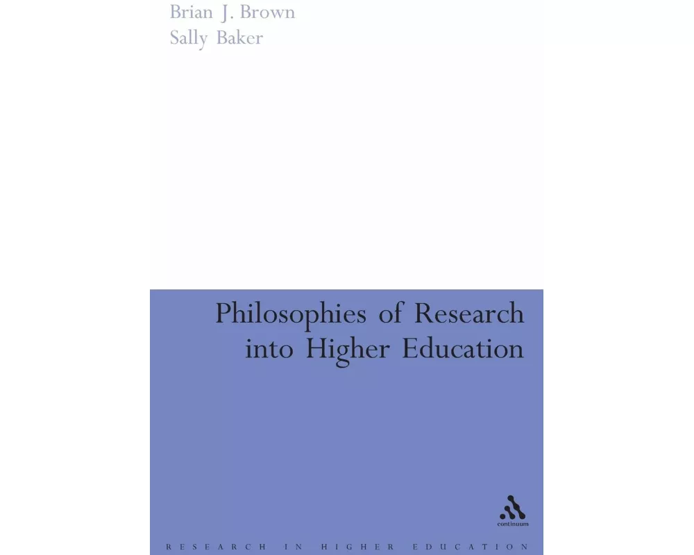Philosophies of Research into Higher Education