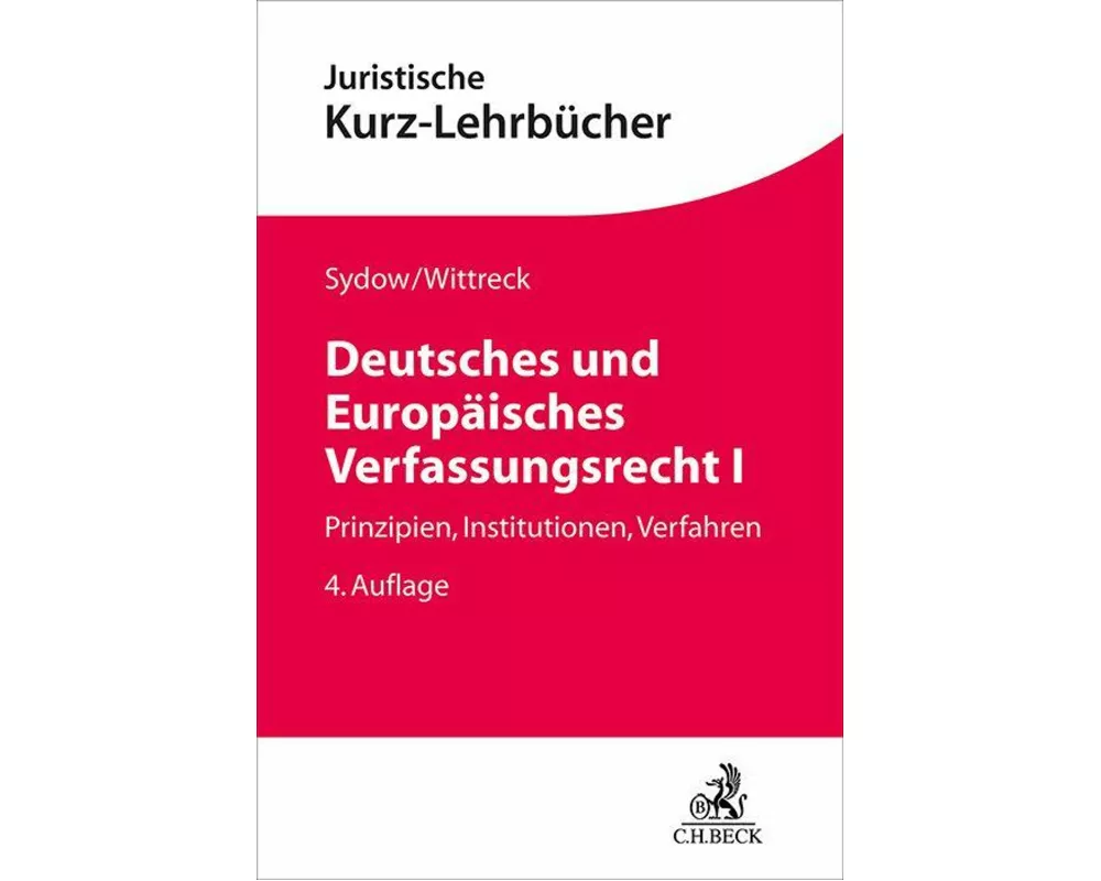Deutsches und Europäisches Verfassungsrecht I