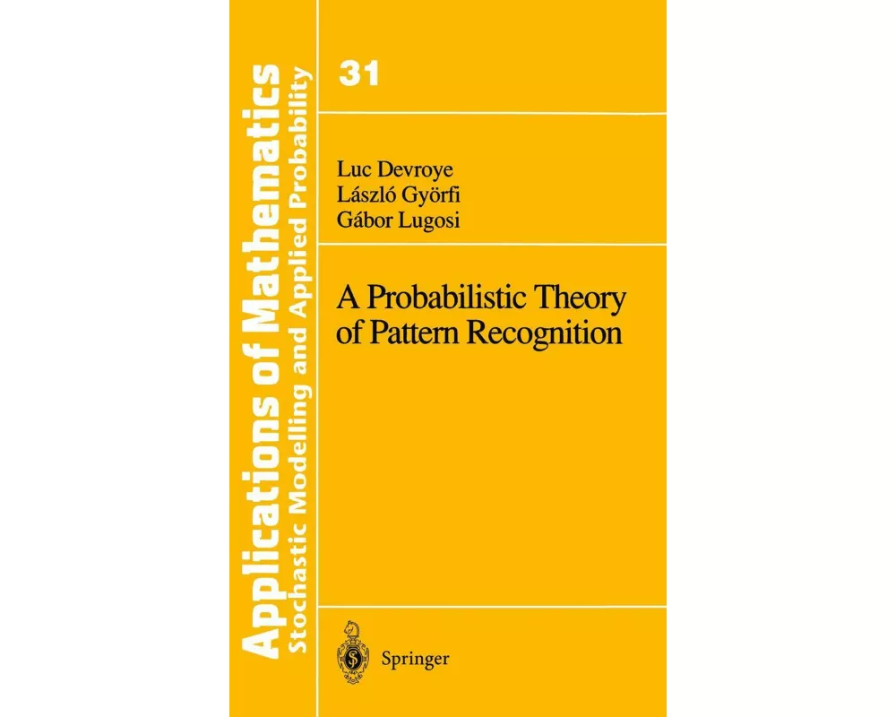 A Probabilistic Theory of Pattern Recognition