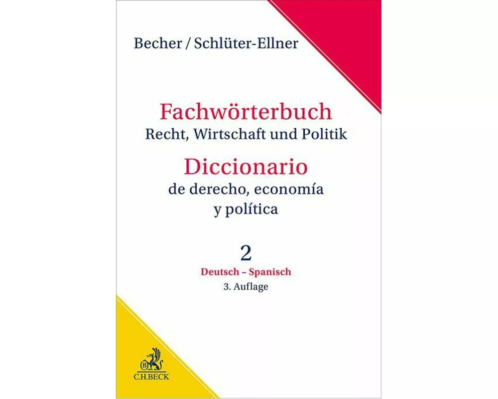Fachwörterbuch Recht, Wirtschaft & Politik Band 2: Deutsch - Spanisch