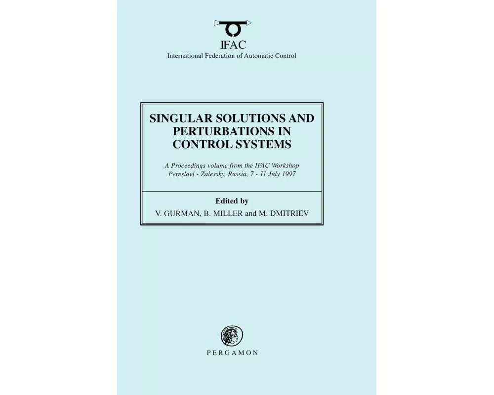 Singular Solutions and Perturbations in Control Systems