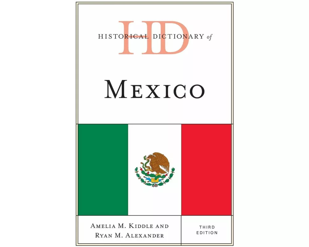 Historical Dictionary of Mexico