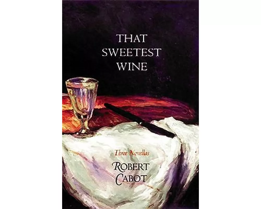 That Sweetest Wine