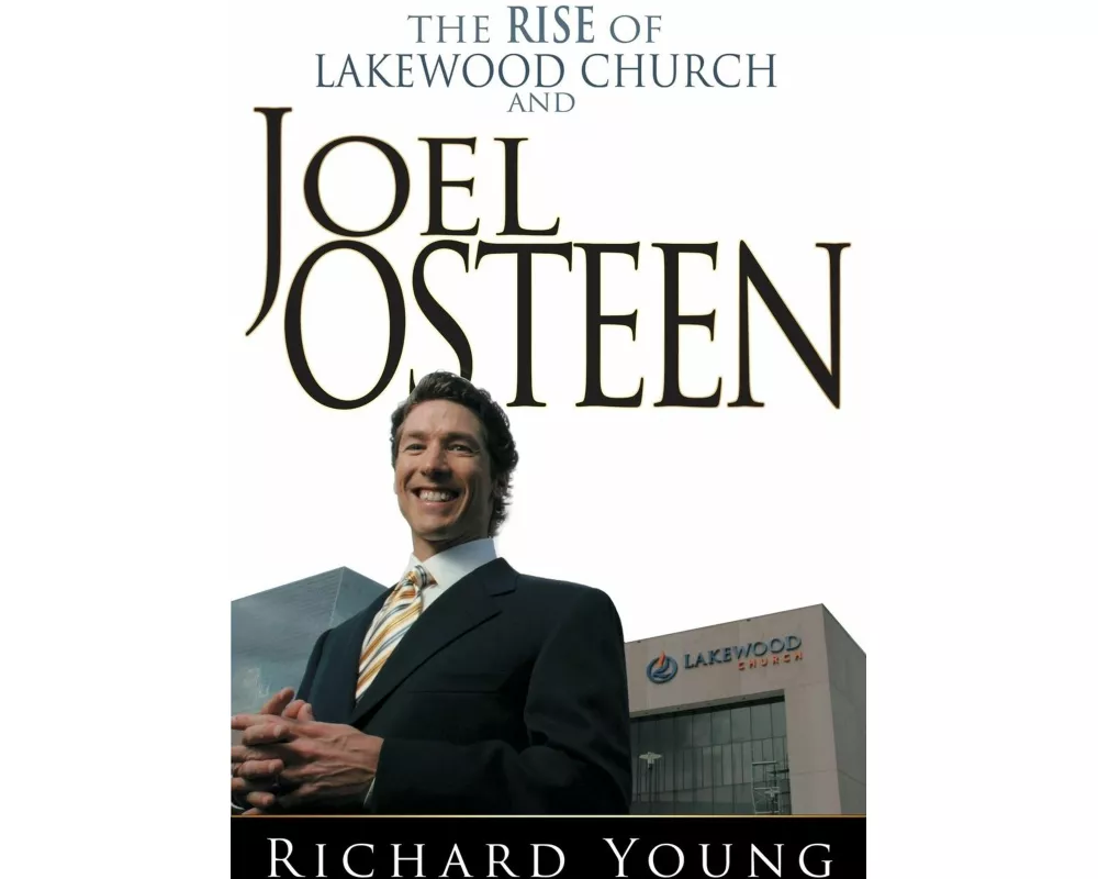 Rise of Lakewood Church and Joel Osteen
