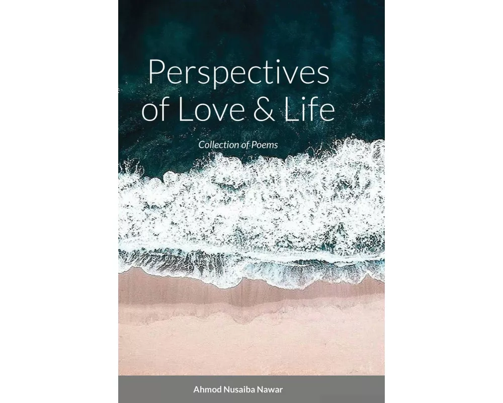 Perspectives of Love and Life
