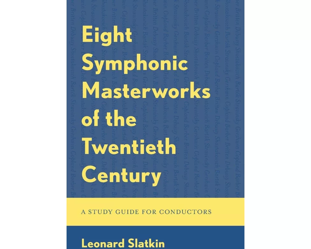 Eight Symphonic Masterworks of the Twentieth Century