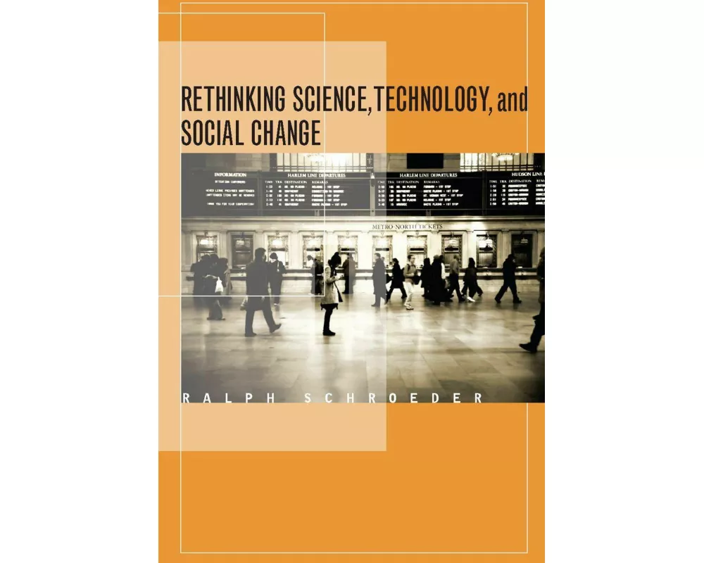 Rethinking Science, Technology, and Social Change