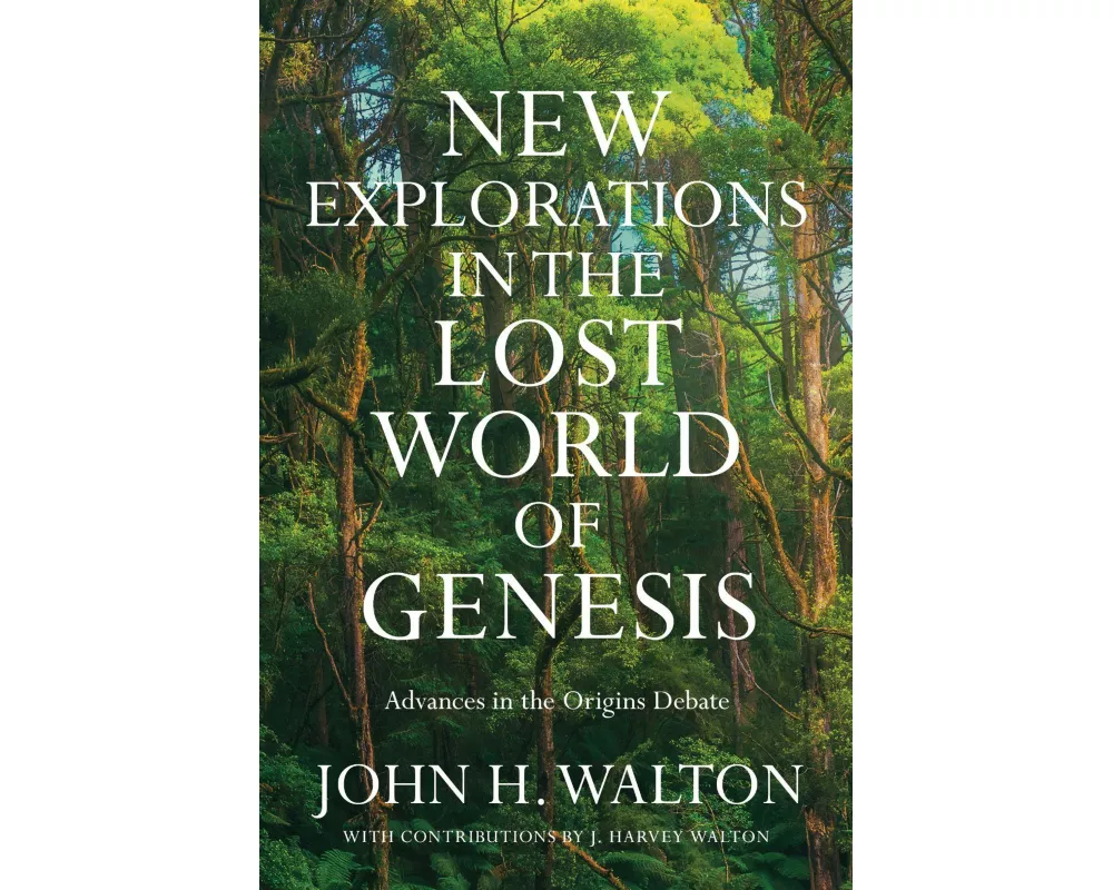 New Explorations in the Lost World of Genesis