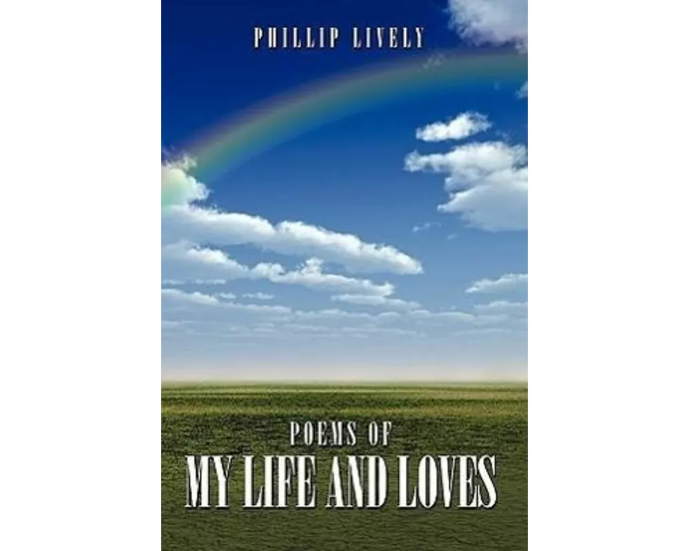 Poems of My Life and Loves