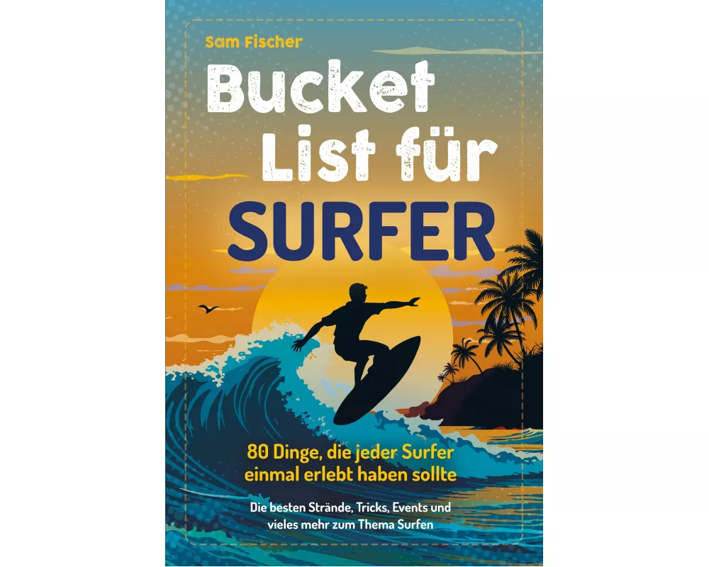 Bucket List für Surfer