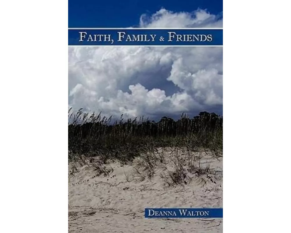 Faith, Family & Friends