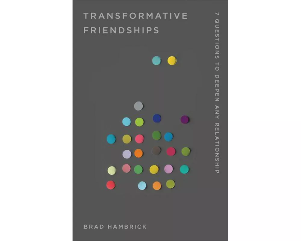 Transformative Friendships